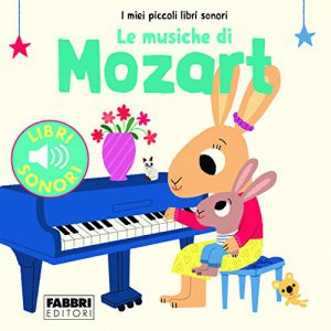 I MIEI PICCOLI LIBRI SONORI. LE MUSICHE