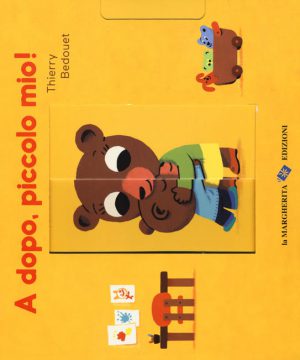 A DOPO, PICCOLO MIO!