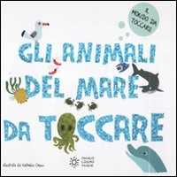 GLI ANIMALI DEL MARE DA TOCCARE