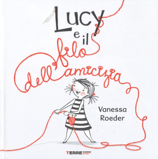 LUCY E IL FILO DELL'AMICIZIA