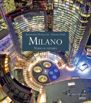 Milano. Verso il futuro.