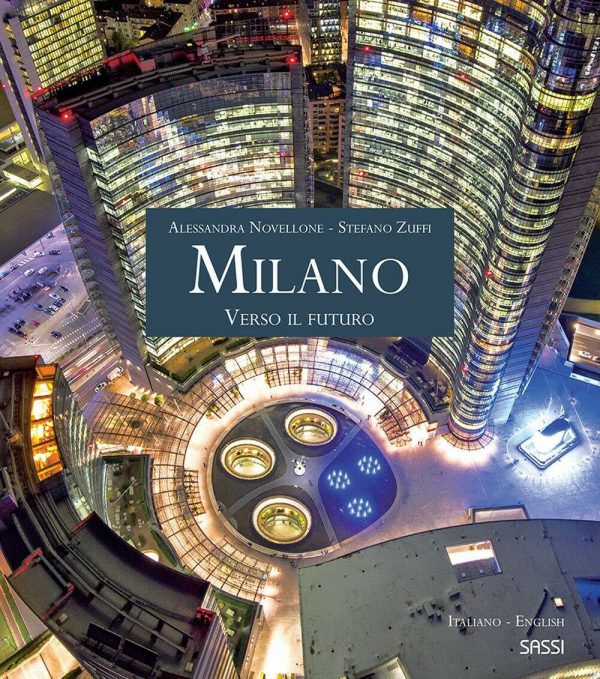 Milano. Verso il futuro.