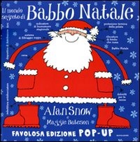Il mondo segreto di Babbo Natale. Libro pop-up.