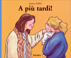 A più tardi!