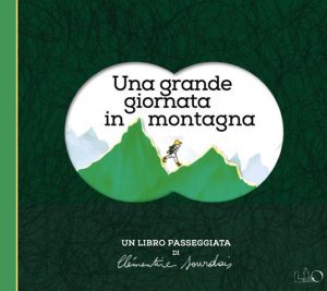 Una grande giornata in montagna. Ediz. a colori