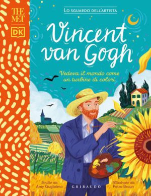 Vincent Van Gogh. Vedeva il mondo come un turbine di colori.