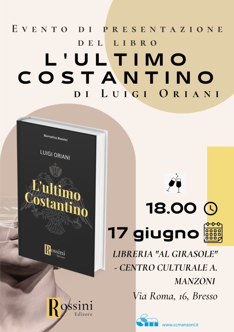 17 Giugno 2023 – Luigi Oriani presenta il suo libro “L’ultimo Costantino”